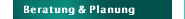 Beratung & Planung